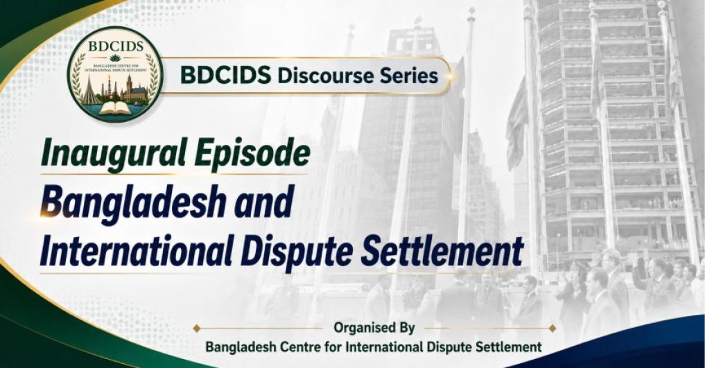 BDCIDS Launches Discourse Series on International Dispute Settlement