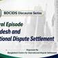BDCIDS Launches Discourse Series on International Dispute Settlement